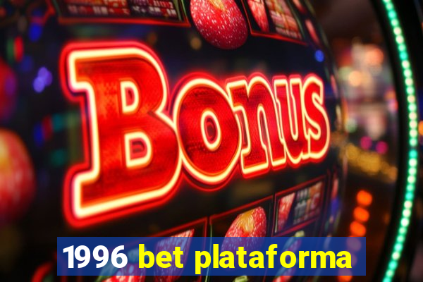 1996 bet plataforma